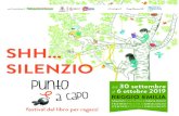 SHH SILENZIO - Punto e a capo€¦ · [Gianni Rodari] Prenotazione obbligatoria allo 0522 ... REGGIO EMILIA SAN ROCCO: Galleria Cavour, 1/H - 42121 - RE Tel. 0522 433822 - Mail ...