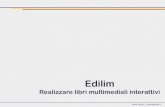 Edilim - win.ictrescorecremasco.euwin.ictrescorecremasco.eu/mediaexpo/mediaexpo 2014/EdiLIM - Ivan… · EdiLIM 1.Aprire la cartella che contiene i file multimediali realizzata precedentemente