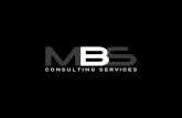 Gentile Cliente, - MBS - MBS Consulting Service · MBS nasce per liberarvi dall’allocazione di risorse alla gestione di attività non direttamente connesse al vostro core business