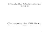 Modello Calendario 2012 - Santuario Della Madonna di Saiano · 3 Calendario biblico Anno B gennaio 2012 MARIA SS. MADRE DI DIO [A Lodi Gv 1,1-18] 1 Dom Gen 17,1-27 Eb 1,1-2,18 LM