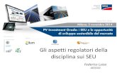 Gli aspetti regolatori della disciplina sui SEU · 2014. 11. 6. · RETI SSPC AA Auto-produttori diversi dai SAP Chi rispetta la definizione di auto-produttore del D. Lgs. n. 79/99