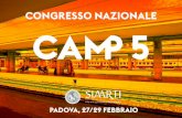 CONGRESSO NAZIONALE CAMP 5 - Seda SpA · 2020. 1. 29. · Italiana di Anestesia, Analgesia, Rianimazione e Terapia Intensiva organizza dal 2018. L’incontro vuole essere un momento