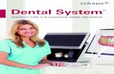Dental System · 8 Esplorate Dental System ™ Esplorate Dental System ™ 9 Dental System™ unisce scansione 3D precisa, modellazione CAD intuitiva, gestione degli ordini efficiente
