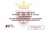 La scommessa della Provincia Autonoma di Trento sul telelavoro: … · 2016. 1. 11. · presentarlo come best practice italiana all'interno del progetto di ricerca LIPSE finanziato