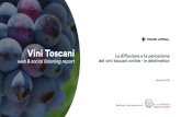 Report vini toscana def · Travel Appeal ha raccolto e analizzato il tra!co web e social che ruota attorno ai vini toscani e di cui gli utenti parlano attraverso recensioni di ristoranti
