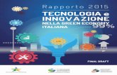 Rapporto 2015 - Reloader Italia · eco-innovazione in Italia in una dimensione internazionale. Questo studio ha permesso di approfondire la conoscenza delle attività di tutti i possibili