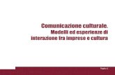 Presentazione di PowerPoint culturale_4.pdf · Impresa e cultura in Italia anni ‘50-’60: politiche culturali «d’avanguardia» della grande impresa italiana anni ‘70-’80: