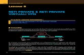 Reti pRivAte e Reti pRivAte viRtUAli vpN · “tunnel” di comunicazione sicuri mediante il flusso punto-punto di pacchetti autenticati (con con- ... VPN A Virtual Private Network,