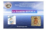 Le Tecniche di P.M.A. - Home - Team Aster · 2015. 1. 7. · Messina 05 giugno 2012. ... diede inizio alla storia di questo metodo procreativo Nel 1937 si fonda a Pavia il primo centro