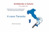 Il caso Taranto - MAPEC-LIFE · 2016. 7. 4. · Ambiente e Salute Pisa, 15 giugno 2016 Il caso Taranto Michele Conversano Individuazione e misura degli impatti dei rischi ambientali