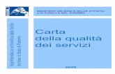 CARTA DEI SERVIZI 2020 - beniculturali.it · La Carta della qualità dei servizi risponde all’esigenza di fissare principi e regole nel rapporto tra le amministrazioni che erogano