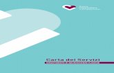 Carta dei Servizi - Ospedaliere · La Carta dei Servizi è uno strumento di comunicazione interna ed esterna all’azienda, con la quale il cittadino, portatore di bisogni e valutatore