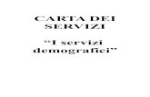 CARTA DEI SERVIZI “I servizi demografici”ww2.gazzettaamministrativa.it/opencms/export/sites/default/_gazzet… · LA CARTA DEI SERVIZI La “Carta dei Servizi” è uno strumento