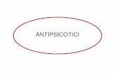 ANTIPSICOTICI Didattico... · -Agranulocitosi (0.08-0.1%) (Fenotiazine) EFFETTI COLLATERALI EXTRAPIRAMIDALI : PRECOCI (compaiono entro i primi giorni o le prime settimane di terapia):