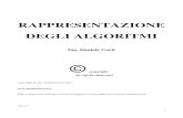 RAPPRESENTAZIONE DEGLI ALGORITMI · Utilizzare Algobuild per la progettazione, esecuzione e verifica di algoritmi. ARGOMENTI Rappresentazione degli algoritmi. Diagrammi di flusso