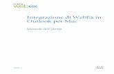 Integrazione di WebEx in Outlook per Mac - Cisco · Pianificazione di una conferenza personale o di una riunione solo audio ... clic con il tasto destro del mouse su una barra degli