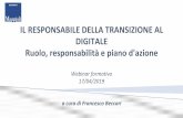 IL RESPONSABILE DELLA TRANSIZIONE AL DIGITALE Ruolo ...assistenza.maggioli.it/wp-content/uploads/2019/04/Webinar-RTD-201… · DIGITALE Ruolo, responsabilità e piano d'azione Webinar