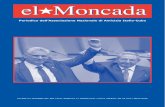 el Moncada - Italia Cuba · 2019. 5. 9. · Poiché il giornalismo stesso ha abbassato la guardia , aggiunge Sapag, coloro che hanno utilizzato le nuove tecnologie con altri scopi