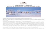 Norvegia - Kirkenes Hotel di ghiaccio e avventure artiche€¦ · NORVEGIA – KIRKENES HOTEL DI GHIACCIO E AVVENTURE ARTICHE GIORNO 1: PARTENZA CON VOLO PER KIRKENES- PERNOTTAMENTO