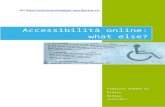 Accessibilità online: what else?€¦  · Web viewParlo avendo l’estrema fortuna di non avere bisogno di strumenti aggiuntivi per navigare online, per scrivere sul mio pc o per