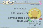 File System Linux Comandi Base per orientarsi con la Bash · Introduzione a Linux 2 venerdì 3 novembre 2006 Relatore Francesco Cix De Marchi File System Linux – Organizzazione