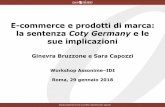 E-commerce e prodotti di marca: la sentenza Coty Germany e ... · di natura qualitativa, stabiliti in maniera uniforme per tutti i potenziali rivenditori e applicati in modo non discriminatorio