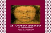 Editoriale - Volto Santo · 2006, alla presenza dell’arcivescovo Bruno Forte di Chieti, ha visitato come primo Papa, dopo oltre 400 anni, il misterioso volto di Cristo nel Santo