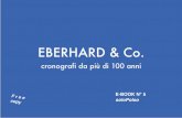 EBERHARD & Co. - Lo Spazio per chi ama gli orologi e la ... · della Marca svizzera avevano stu - diato orologi militari. Per l’aviazione Eberhard & Co. è entrata nella storia