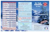 Prezzi Skypass riservati ai Nostri Soci Le nostre ... · Sede SCI CLUB PADOVA Via Chioggia, 2B 35142 PADOVA Tel. e fax 049/663160 E-mail: alpino@sciclubpadova.it Codice FISI PD 14