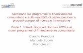 Introduzione al nuovo programma comunitario Horizon 2020 · –100% per azioni di ricerca e innovazione –70% per azioni di innovazione ... dell’informazione e della comunicazione