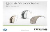 Phonak Vitus TM/Vitus+...contribuisce a ottenere performance eccellenti e una lunga durata dello stesso. Usare le specifiche riportate di seguito come linee guida. Per ulteriori informazioni