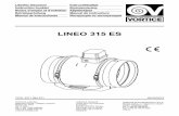 LINEO315ES - Vortice...5 Applicazionitipiche Figg.1-2; Quando l’apparecchio viene installato ad un’altezza inferiore a 2,3 m dal suolo e la lunghezza delle tubazioni connesse in