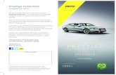 Prestige Collection - Hertz€¦ · Prestige Collection sono prenotabili per marca e modello, così avrai la certezza di guidare l’auto prenotata. Informazioni e Prenotazioni Auto