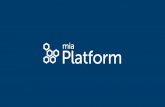 MIA | PLATFORM ACCELERATOR€¦ · Tutti i servizi sviluppati sono all'interno di container che possono essere spostati su cloud in modo agevole. Predisposizione per evolvere Sviluppo