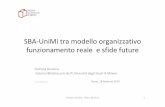 SBA-UniMi tra modello organizzativo funzionamento reale e ...eprints.rclis.org/14325/1/Milanostatale_Giustino.pdf– Costituiranno il core dell’infrastruttura di ricerca e lo storage