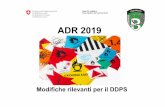 ADR Änderungen 2019-VBS relevant i.pptx) · 2020. 7. 21. · Prescrizione speciale CV 36 Ora anche in Svizzera secondo l’ADR CV36 Caricare in veicoli o container aperti o ventilati