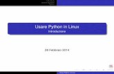 Usare Python in Linux - Introduzionezuppirol/lez12013.pdf · Cos’è Linux? È un S.O.Open Source Ricordiamo che i S.O. moderni hanno tra le altre anche le seguenti funzionalità: