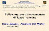 Daria Minucci, Annarosa Del Mistro - GISCi · Follow-up: citologia e colposcopia a 6 e 12 mesi post-terapia, test HPV a 6 mesi gradualmente implementato dal 2005 in poi, citologia