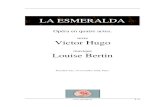 La Esmeralda -  · LA ESMERALDA Opéra en quatre actes. texte Victor Hugo musique Louise Bertin Première fois: 14 novembre 1836, Paris.  1 / 43