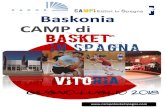 campI Baskonia CAMP di...Un Camp di Basket di Alta Specializzazione per ragazzi dai 12 ai 18 anni che hanno già esperienza nel gioco del basket. Il camp è in spagnolo, con allenatori