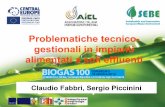 Problematiche tecnico- gestionali in impianti alimentati a soli ...sebe.crpa.it/.../20121012_biogas100_VR/Fabbri_Biogas100.pdf2012/10/12  · tecnologia di conversione energetica molto