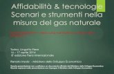 Affidabilità & tecnologie Scenari e strumenti nella misura ...€¦ · Scenari e strumenti nella misura del gas naturale Aspetti legislativi – verso una normativa a misura del