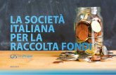 LA SOCIETÀ ITALIANA PER LA RACCOLTA FONDI...Partner italiani ci permettono di ottenere dei tempi inferiori ai 30 giorni per la realizzazione di una campagna, impiegando le ultime