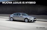 NUOVA LEXUS IS HYBRID - Electric Motor News€¦ · Lexus a beneficiare dell’installazione della batteria sotto il pianale di carico, a tutto vantaggio della capacità di stivaggio,