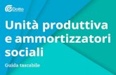 Unit£  produttiva e ammortizzatori sociali Unit£  produttiva e ammortizzatori sociali - Guida tascabile