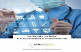 La Salute in Rete tra eccellenza e innovazione · 1.1 eHealthNet Scarl come Cluster di innovazione 1.2 Innovare i processi per riorganizzare i servizi della salute 1.3 Gli impatti