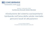 Brescia, 5 dicembre 2016 Conferenza Annuale Salute Mentale · La Legge Regionale 15 del 29.06.2016 mantiene lo stesso titolo presente nella Legge 33/2009 "Norme in materia di salute