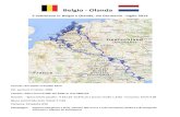 Belgio - Olanda - CamperOnLine...Belgio - Olanda 2 settimane in Belgio e Olanda, via Germania - luglio 2013 Periodo: dal 18/07 al 01/08/ 2013 Km. percorsi in totale: 3400 Camper: Adria
