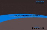 R-evolution ErP - FERROLI - Caldaie, condizionatori ed ...Si noti che i prodotti non conformi ad ErP, cioè ad es. le caldaie stagne standard non condensing che non riusciranno a rispettare