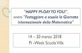 14 – 20 marzo 2018 Pi -Week ScuolaVillaicvillasanta.edu.it/images/PILLOLE_DI_DIDATTICA_/Buone_Pratiche_… · Poiché Pi greco è approssimativamente 3.14, e quindi il 14 marzo